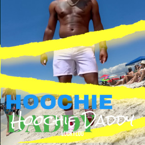 Hoochie Daddy (Explicit) dari Luckylou