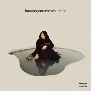 อัลบัม Mirror (Deluxe) (Explicit) ศิลปิน Lauren Spencer-Smith