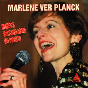 อัลบัม Marlene Ver Planck Meets Saxomania in Paris ศิลปิน Marlene VerPlanck