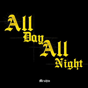 Album All Day All Night from 미스터신
