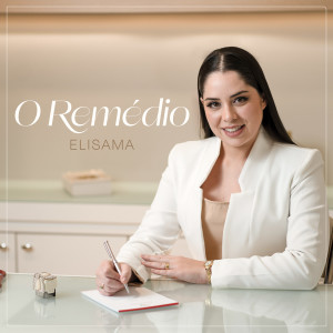 อัลบัม O Remédio ศิลปิน Elisama