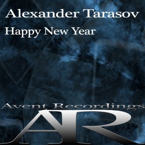 ดาวน์โหลดและฟังเพลง Happy New Year (Original Mix) พร้อมเนื้อเพลงจาก Alexander Tarasov