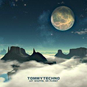 Listen to Let Shuffel On Planet song with lyrics from Tommytechno