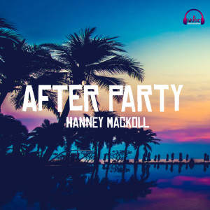 Album AFTER PARTY from Hanney Mackoll