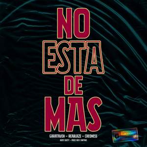 收聽Creoness的NO ESTA DE MÁS (Explicit)歌詞歌曲