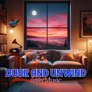 Album Dusk and Unwind with Music from Melvin Writes