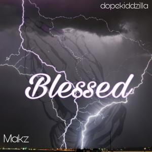 MAKZ的專輯Blessed (feat. Makz) (Explicit)