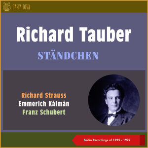 Album Ständchen (Berlin Recordings of 1925 - 1927) from Richard Tauber