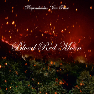 Purpendicular的專輯Blood Red Moon