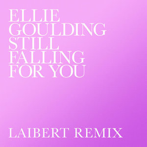 收聽Ellie Goulding的Still Falling For You (Laibert Remix)歌詞歌曲