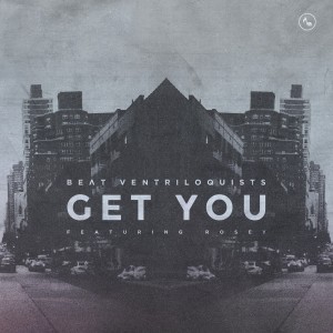 收聽Beat Ventriloquists的Get You (Instrumental)歌詞歌曲