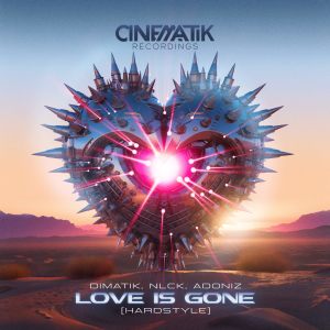 อัลบัม Love Is Gone (Hardstyle) ศิลปิน Dimatik