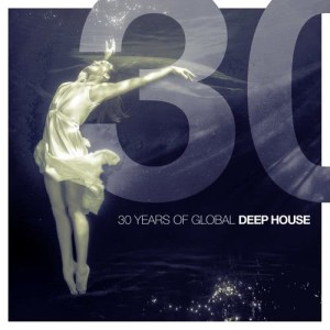 อัลบัม 30 Years of Global Deep House ศิลปิน Various Artists