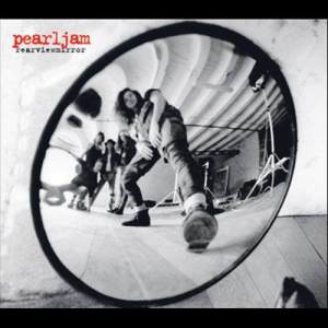 Pearl Jam的專輯rearviewmirror (greatest hits 1991-2003)