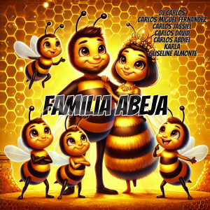 收聽DJ Carlos的Familia Abeja歌詞歌曲