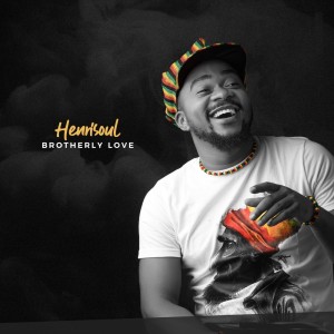 Listen to Brotherly Love song with lyrics from Henrisoul