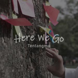 Listen to Tentangmu song with lyrics from Here We Go