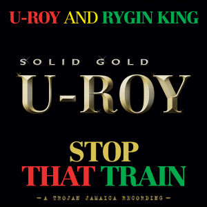 U-Roy的專輯Stop That Train