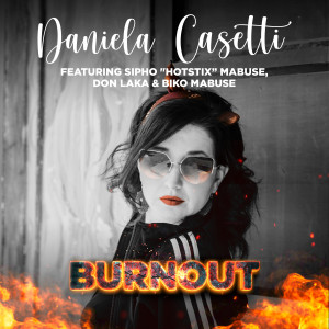 Dengarkan Burnout lagu dari Daniela Casetti dengan lirik