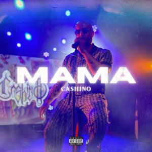 อัลบัม Mama (Explicit) ศิลปิน Cashino