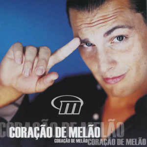 Melão的專輯Coração De Melão