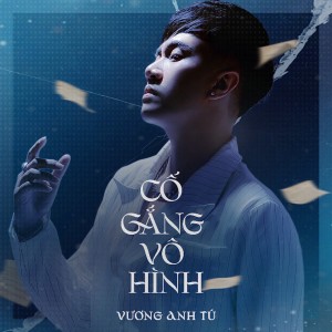 Vuong Anh Tu的專輯Cố Gắng Vô Hình