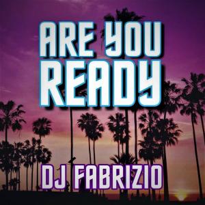 Album Are You Ready from Dj Fabrizio