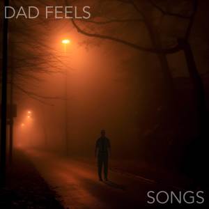 Dad Feels的專輯Songs