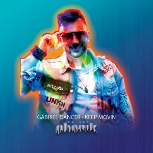 Dengarkan lagu Keep Movin (Extended Mix) nyanyian Gabriel Dancer dengan lirik