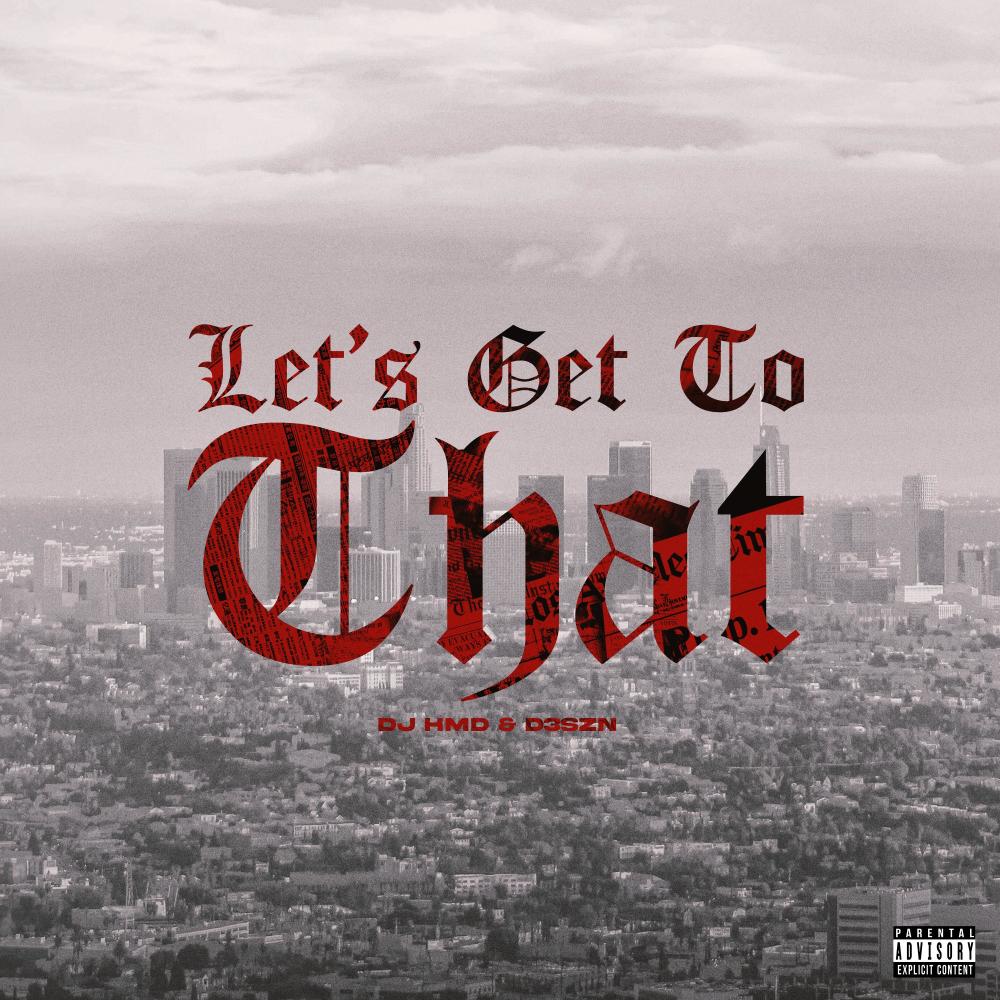 Let's Get to That (feat. Hunnit & Dela Preme) (Explicit)