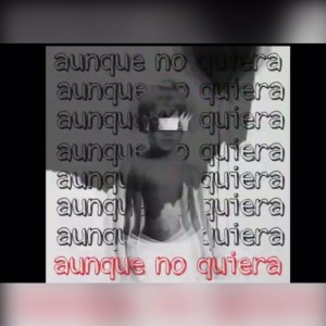 收聽KING CHAVEZ的Aunque no quiera(feat. henry free & smill gs)歌詞歌曲
