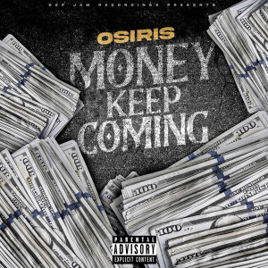 ดาวน์โหลดและฟังเพลง Money Keep Coming (Explicit) พร้อมเนื้อเพลงจาก YK Osiris