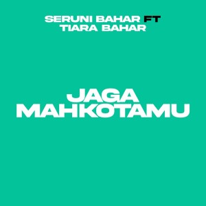 收聽Seruni Bahar的Jaga Mahkotamu歌詞歌曲