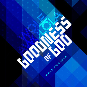 Listen to Goodness of God song with lyrics from Wole Awolola