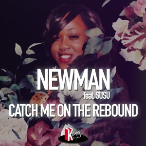 Catch Me on the Rebound (Michele Chiavarini Remix) dari Newman (UK)