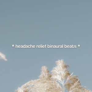 Album * headache relief binaural beats * from Relaxing Music Therapy