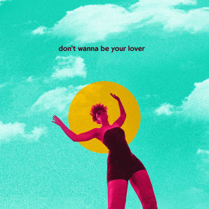 Bemyfiasco的專輯Don't Wanna Be Your Lover