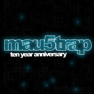 อัลบัม Mau5trap Ten Year Anniversary ศิลปิน Various