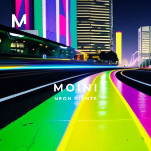 Listen to Neon Nights song with lyrics from Moini