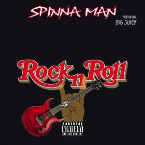 Spinna Man的專輯Rock N Roll (Explicit)