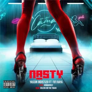 ดาวน์โหลดและฟังเพลง Nasty (feat. Fifi raya) (Explicit) พร้อมเนื้อเพลงจาก Yassin Indistizo