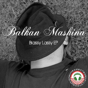 Album Brassy Lassy EP from Balkan Mashina