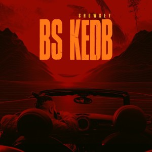 Listen to BS KEDB song with lyrics from شوقي