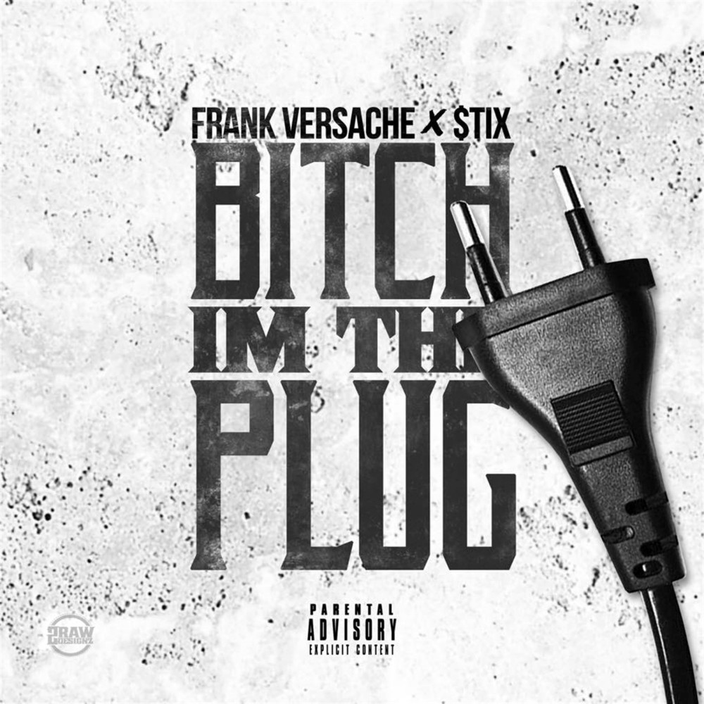 Bitch Im the Plug (feat. Stix) (Explicit)