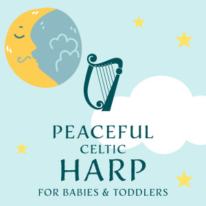Claire Hamilton的專輯Peaceful Celtic Harp for Babies & Toddlers