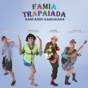 收聽FAMIA TRAPAIADA: Rancando Gargaiada的História do Chupetinha歌詞歌曲
