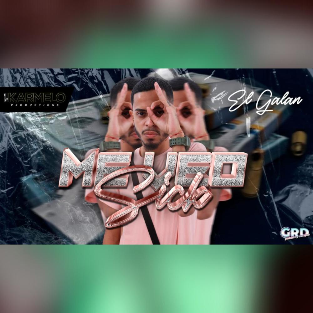 Galan (Me Veo Sick) (Explicit)