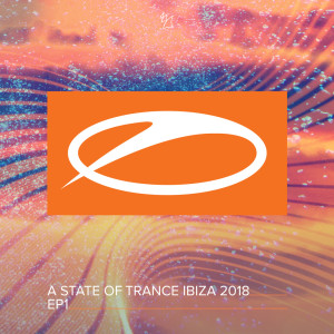 A State Of Trance, Ibiza 2018 (EP1) dari Various