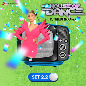 ดาวน์โหลดและฟังเพลง 9XM House of Dance Set 2.2 (DJ Shilpi Sharma) พร้อมเนื้อเพลงจาก DJ Shilpi Sharma