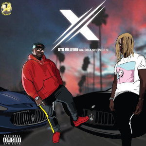 Listen to X (Explicit) song with lyrics from BTK Villeion